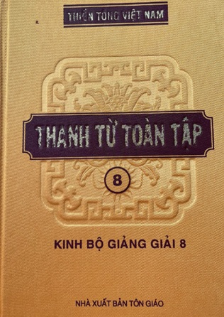 Thanh Từ Toàn Tập Quyển 8: Kinh Bộ Giảng Giải 8 - Kinh Pháp Hoa Giảng Giải