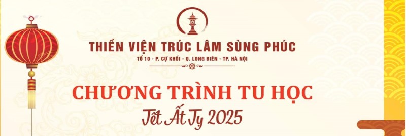 Chương trình Tu Học Tết Ất Tỵ 2025 tại TVTL Sùng Phúc