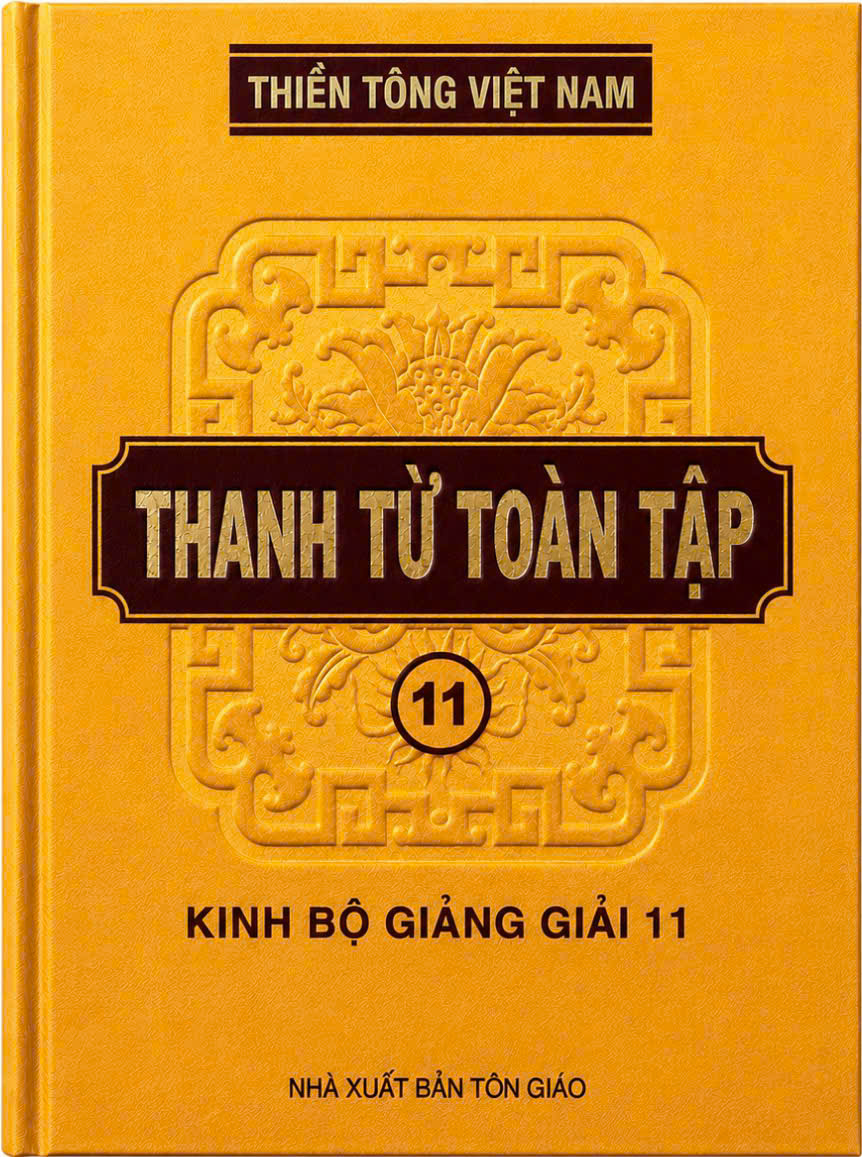 Thanh Từ Toàn Tập Quyển 11: Kinh Bộ Giảng Giải 11 - Kinh Hoa Nghiêm Trích Giảng (Tập 02)
