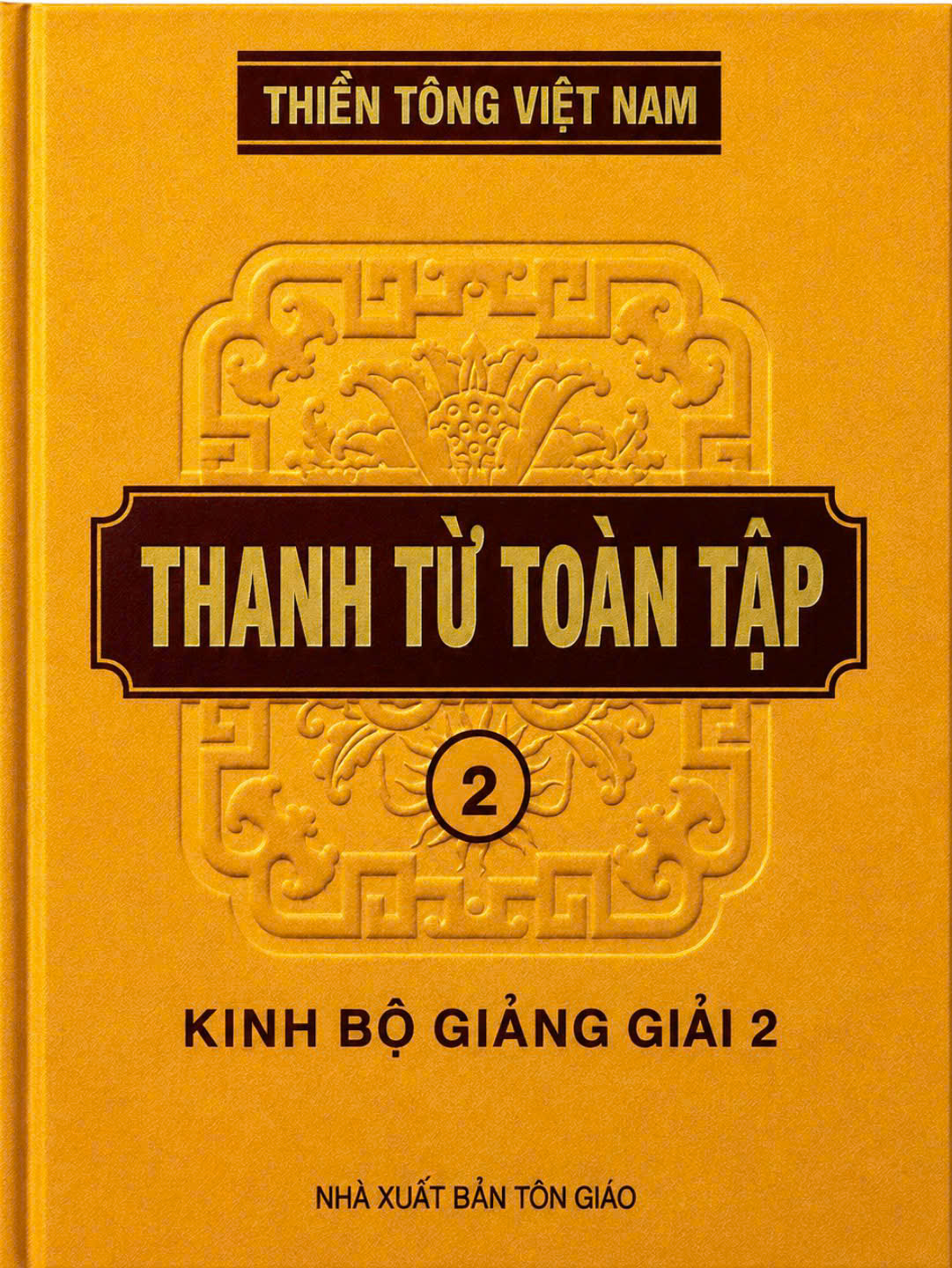 Thanh Từ Toàn Tập - Quyển 2: Kinh Bộ Giảng Giải 2